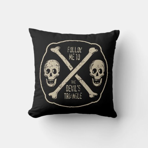 Follow Me To The Devils Triangle Throw Pillow