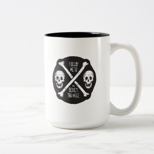 Follow Me To The Devils Triangle Two_Tone Coffee Mug
