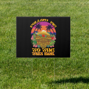 Follow Me To The Tiki Bar Hawaiian Luau Party  Sign