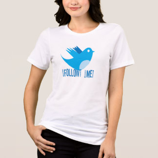 Follow Me Twitter Bird T-shirts