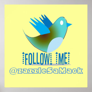 Follow Me @ YOUR Twitter Address Poster
