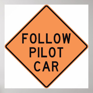 Follow Pilot Car Road Work Construction Sign