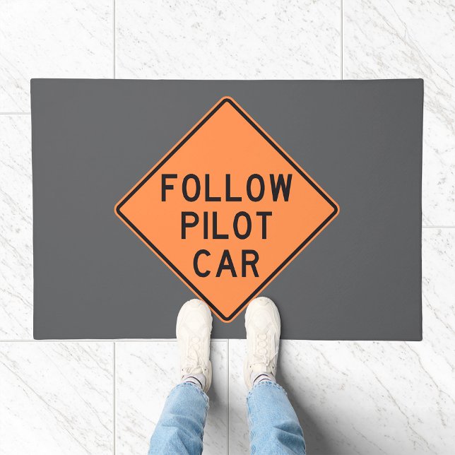 Follow Pilot Car Road Work Construction Sign Doormat (Creator Uploaded)