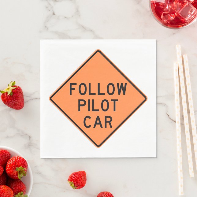 Follow Pilot Car Road Work Construction Sign Napkins (Creator Uploaded)