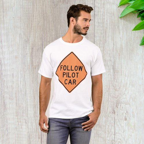 Follow Pilot Car Sign T_Shirt