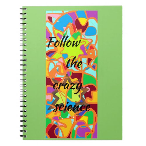 Follow the crazy science Orphan Black quote abstra Notebook