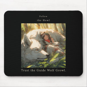 Follow The Howl, Trust The Guide Wolf Growl Wolf R Mouse Pad
