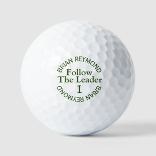 FOLLOW THE LEADER 1 His Name Modern Golf Balls
