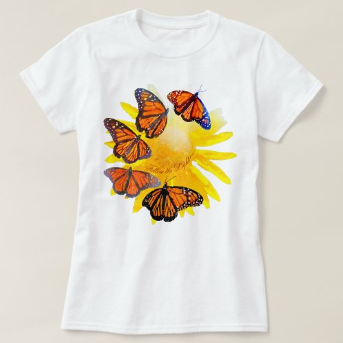 Follow The Light Watercolor Monarch Butterfly T_Shirt