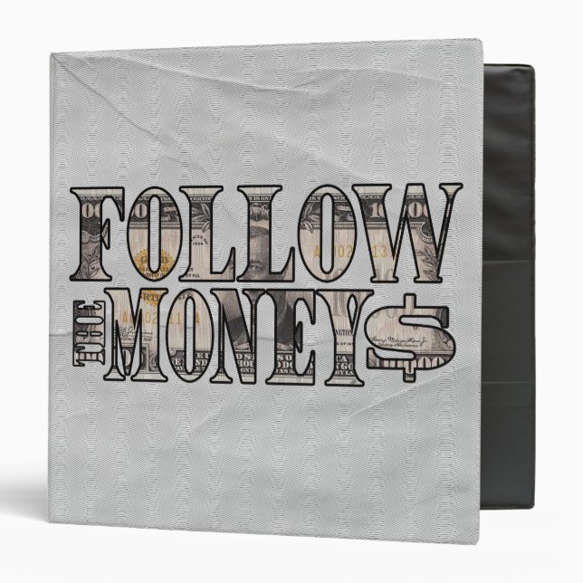 Follow the Money ~ Bill 3 Ring Binder (Front/Inside)