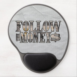 Follow the Money - Bill Gel Mouse Pad