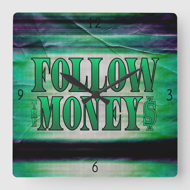 Follow the Money - Grunge Square Wall Clock (Front)