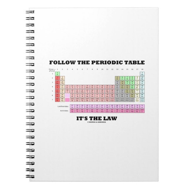 Follow The Periodic Table It's The Law (Chemistry) Notebook (Front)