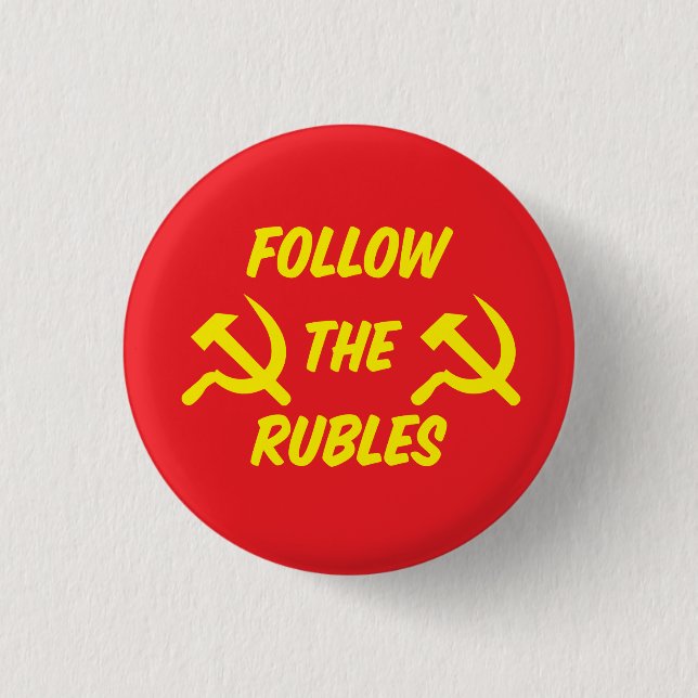 Follow the Rubles - Follow the Money Button (Front)