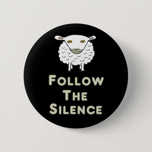 Follow The Silence Button (Front)