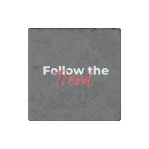 Follow the trend motivational quotes typography stone magnet