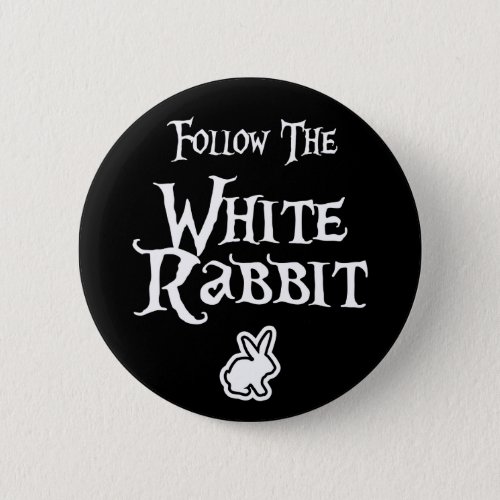 Follow the White Rabbit Button