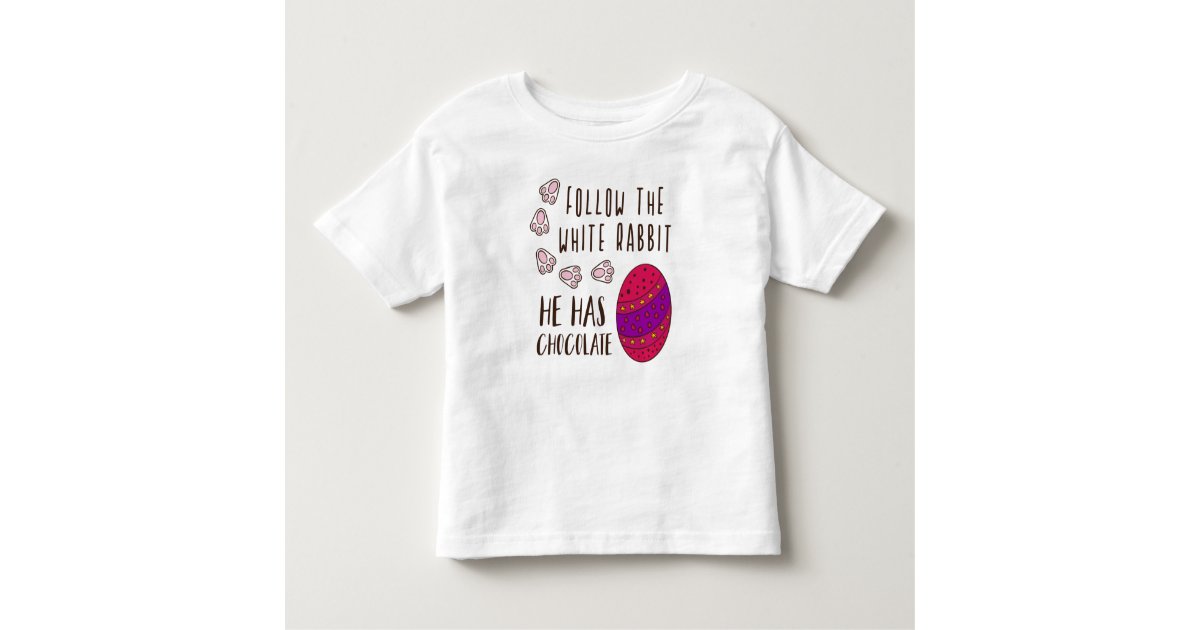 Follow The White Rabbit Funny Cute Easter Saying Toddler T-shirt | Zazzle