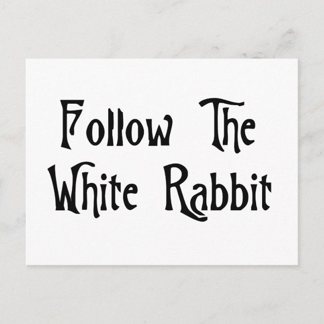 Follow The White Rabbit Postcard (Front)
