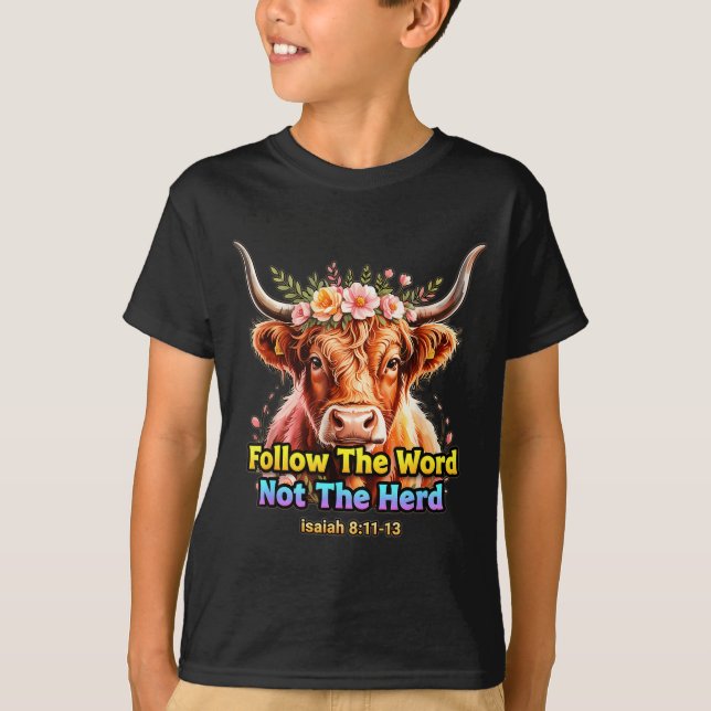 Follow The Word Not The Herd Christian Western Hig T-Shirt (Front)