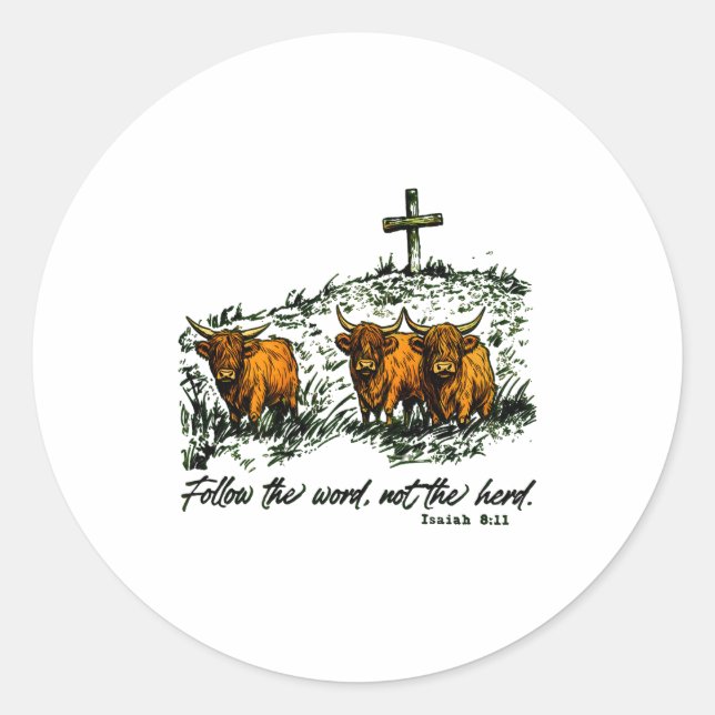 Follow The Word, Not The Herd Isaiah 811-13, Castl Classic Round Sticker (Front)