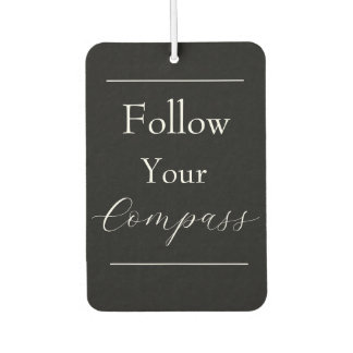 "Follow Your Compass" Phrase Air Freshener