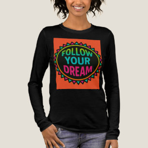 "Follow Your Dream" – Neon Tribal Chest Print T-Sh Tri-Blend Shirt