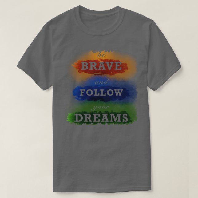 Follow your dreams 1 T-Shirt (Design Front)