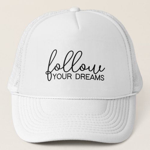 Follow Your Dreams Believe In You Dream Trucker Ha Trucker Hat