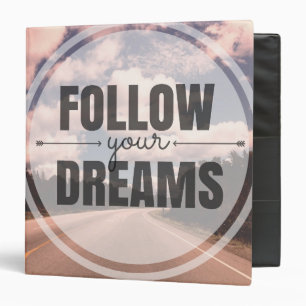 Follow Your Dreams Binder