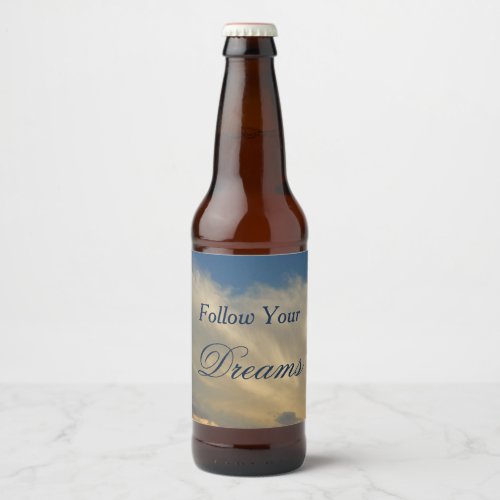 Follow Your Dreams Blue Sky Clouds Graduation Beer Bottle Label