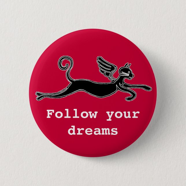Follow your dreams button (Front)