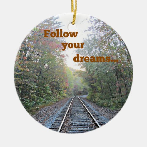 Follow your dreams ceramic ornament