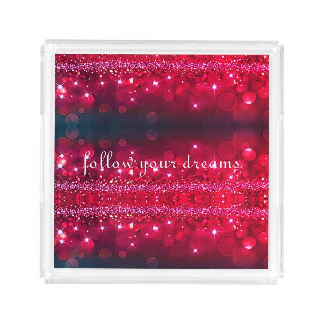 Follow Your Dreams Cherry Sparkle Acrylic Tray (Front)