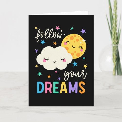 Follow Your Dreams  Cloud  Moon Card