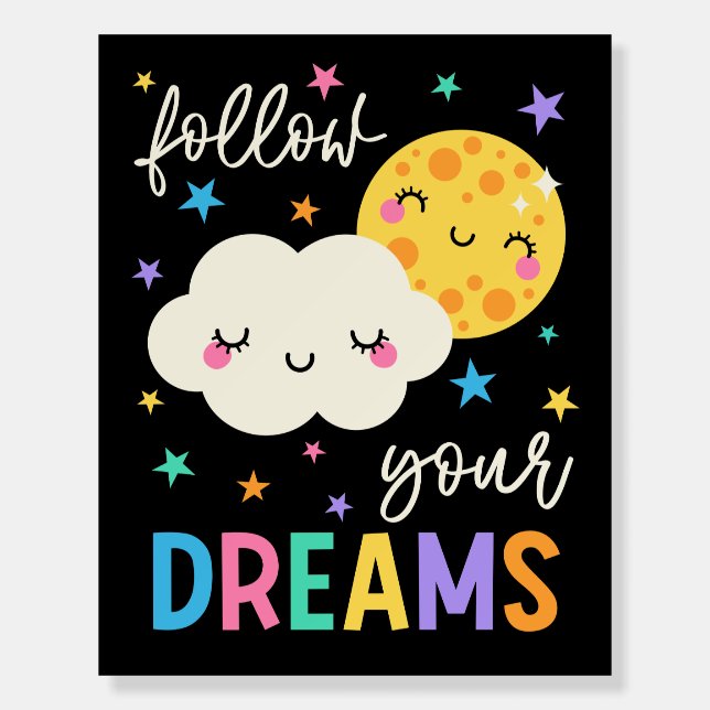 Follow Your Dreams | Cloud & Moon Foam Board (Front)