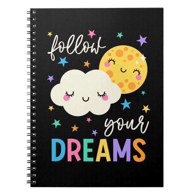 Follow Your Dreams | Cloud & Moon Notebook (Front)