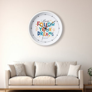 Follow Your Dreams Colorful fun typography Clock
