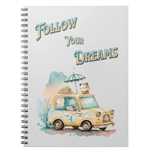 Follow your dreams cute car watercolor notebook