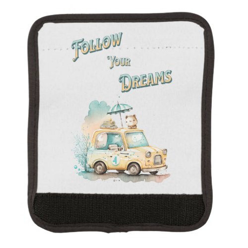 Follow your dreams cute little car watercolor luggage handle wrap