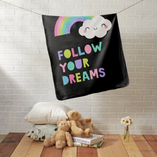 Follow Your Dreams Cute Rainbow Cloud Baby Blanket