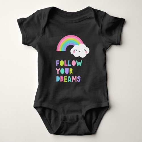 Follow Your Dreams Cute Rainbow Cloud Baby Bodysuit