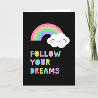 Follow Your Dreams Cute Rainbow Cloud Card