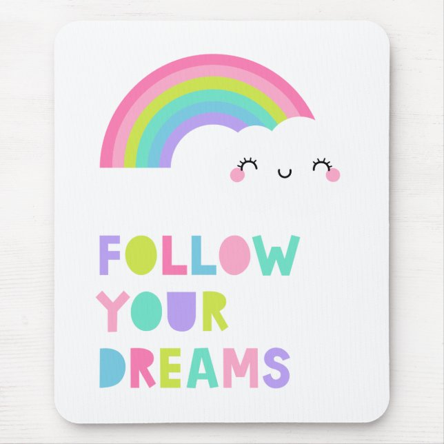 Follow Your Dreams Cute Rainbow Cloud Mouse Pad (Front)
