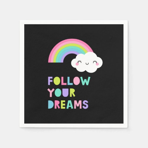 Follow Your Dreams Cute Rainbow Cloud Napkins