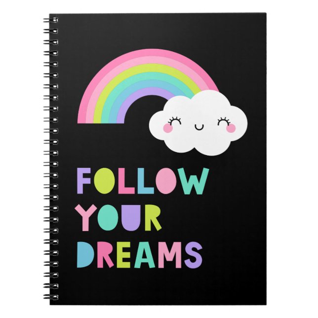 Follow Your Dreams Cute Rainbow Cloud Notebook (Front)