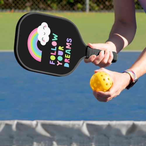 Follow Your Dreams Cute Rainbow Cloud Pickleball Paddle