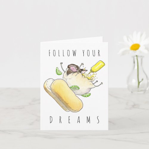 Follow Your Dreams funny pug card