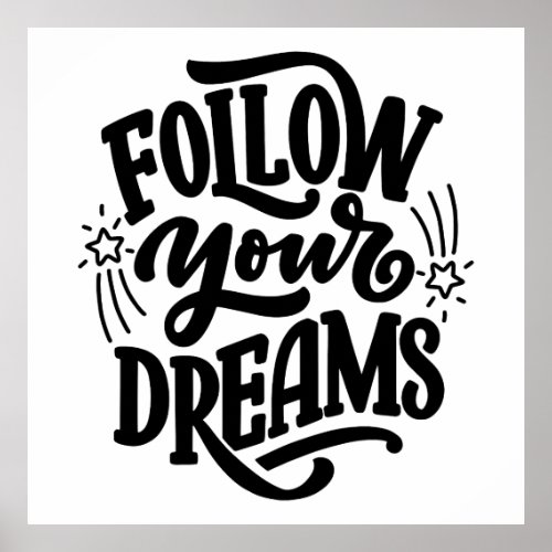 Follow your dreams in Dream vision board  Poster