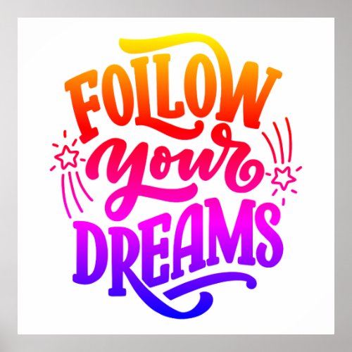 Follow your dreams in Dream vision board rainbow Poster